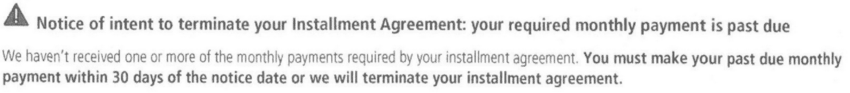 IRS Notice CP523H Notice of Intent to Terminate Your Installment Agreement Your Required Monthly Payment Is Past Due