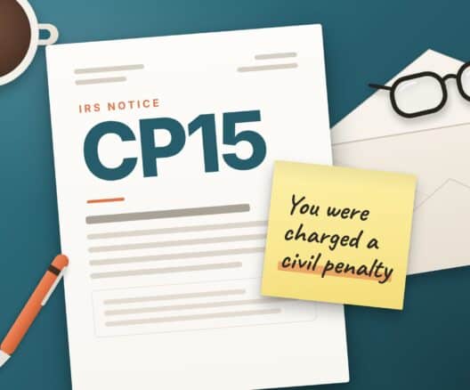 Illustration of IRS Notice CP15 With a Note Saying You Were Charged a Civil Penalty