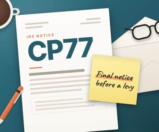 Illustration of IRS Notice CP77 With a Note Saying Final Notice Before a Levy